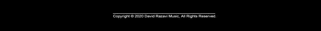 Copyright © 2015 David Razavi Music, All Rights Reserved.